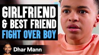 Girlfriend and Best Friend FIGHT OVER BOY  Dhar Mann Studios