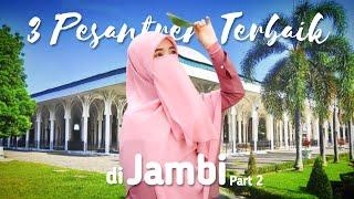 3 Pesantren Terbaik di Kota Jambi PART 2