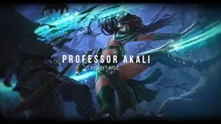 Professor Akali Best Ninja Na Montage 2020