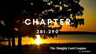 Chapter 281-290 - The Almighty Lord Caspian by Cath Nitfisch