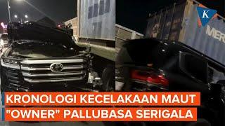 Kronologi Kecelakaan Maut Owner Pallubasa Serigala di Tol Makassar