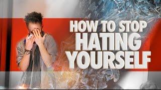 Why Do I Hate Myself? How To Stop Hating Yourself The Truth About Self Hatred