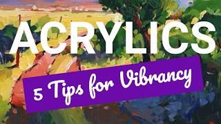 5 Essential Tips for Mastering Vibrant Light and Color in Acrylics