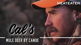 Cal in the Field Mule Deer by Canoe w OnX  S1E03  MeatEater