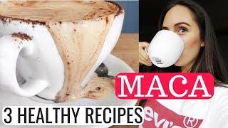 HOW I USE MACA  3 HEALTHY RECIPES