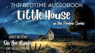 Fall Asleep To 7hr Full-length Audiobook On The Banks Of Plum Creek  Bedtime Audiobook 