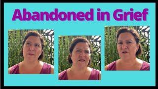 Why You Feel Abandoned by Family & Friends in Grief  Loneliness & Avoidance in Grief