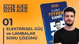 55 Günde TYT Fizik Kampı  26. Gün  Elektriksel Güç ve Lambalar Soru Çözümü - 1  2025