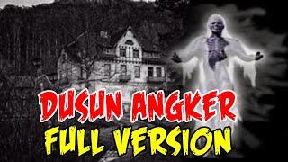 CERITA MISTERI KISAH NYATA  DUSUN ANGKER FULL VERSION