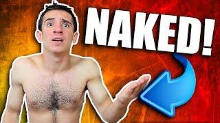 IM NAKED AND LOCKED IN?