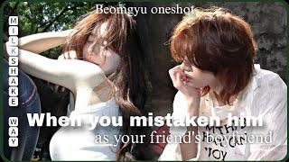 Mistaken him as your friends boyfriend - Beomgyu oneshot