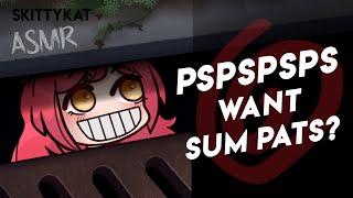 Pspspsps ASMR  GutterKat Wants You  Headpats Ear cuppingtouching Whispers