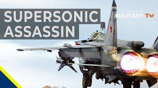 Russias MiG-31 Foxhound Mach 3.0 Monster Supersonic Assassin