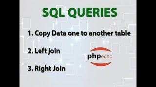 SQL QUERIES  Copy data  Left Join  Right Join