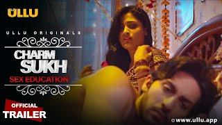 Charmsukh Sex Education 2020 S01 Hindi Ullu Original Web Series Official Trailer