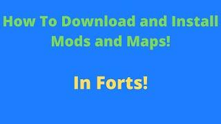 How to download and install mods and maps in forts tutorial