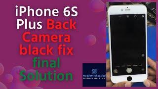 iPhone 6S plus back camera blank fix  Fix iPhone 6s Plus black camera