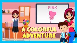 A COLORFUL ADVENTURE  Fun & Exciting Story for Kids  Educational Video  Learning Story