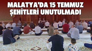 MALATYADA 15 TEMMUZ ŞEHİTLERİ UNUTULMADI