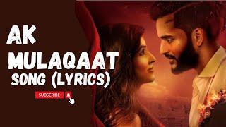 Ek Mulaqaat LYRICS - Vishal Mishra & Shreya Ghoshal  Abhishek MalhanSakshi Malik Javed-Mohsin