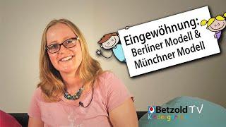 Eingewöhnung Berliner & Münchner Modell  Betzold TV Kindergarten