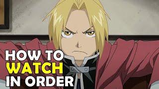 How To Watch Fullmetal Alchemist in Order