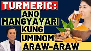 Turmeric Ano Mangyayari Kung Uminom Araw-Araw - Payo ni Doc Willie Ong