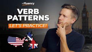 English Lesson Verb Patterns - Lets Practice Together