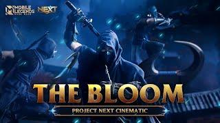 The Bloom  Project NEXT Cinematic  Mobile Legends Bang Bang