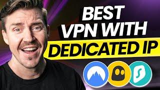 How to get a Dedicated IP VPN?  TOP 3 Best providers & how to get them TUTORIAL