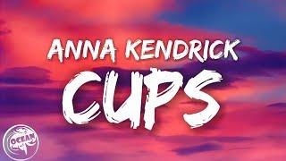 Anna Kendrick - CUPS Pitch Perfects When Im Gone Lyrics