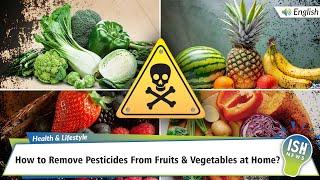 How to Remove Pesticides From Fruits & Vegetables at Home?
