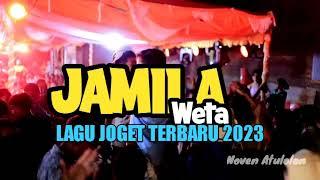 Jamila Weta - Lagu joget 2023 versi full  Noven Atulolon