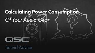 Calculating Power Consumption of Your Gear - Sound Advice