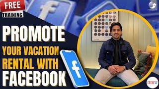 Use FACEBOOK Marketing For Your Vacation Rental  FREE TRAINING 2022