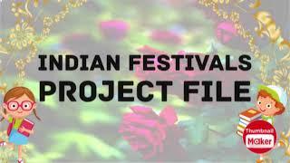 Indian Festivals  Project File   All Indian Festivals