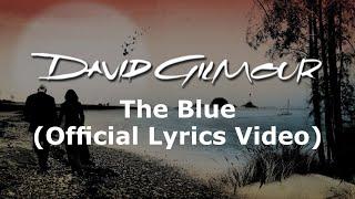 David Gilmour - The Blue Official Lyrics Video