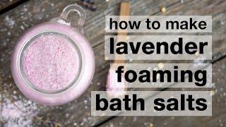 How to Make DIY Lavender Oat Foaming Bath Salts