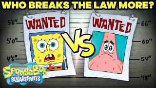 Who Breaks The Law More?   SpongeBob v Patrick  SpongeBob