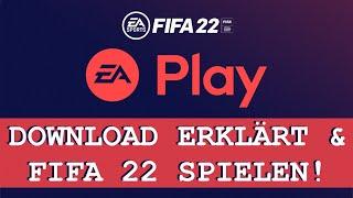FIFA 22 EA PLAY DOWNLOAD ERKLÄRUNG  SO SPIELST DU FIFA 22 FRÜHER  FIFA 22 Ultimate Team
