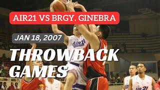 AIR21 vs GINEBRA  2007 Philippine Cup  DO or DIE Game  PBA THROWBACK