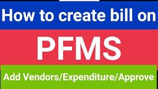 PFMS  How to Create bill on PFMS portal  pfms