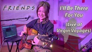 Josephine Alexandra - Ill Be There For You from Friends  Live at Virgin Voyages