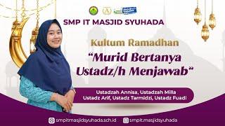 Murid Bertanya Ustadz & Ustadzah Menjawab  Kultum Ramadhan 1445 H SMPITMS