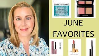 JUNE FAVORITES #makeupover40 #skincareover40