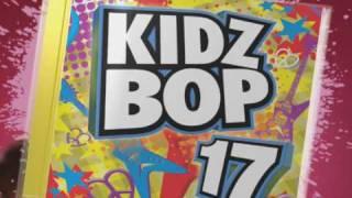 KIDZ BOP 17 - As Seen On TV