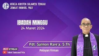 IBADAH MINGGU GKST IMANUEL PALU  24 MARET 2024