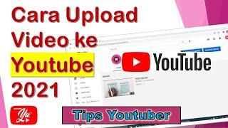 Cara Upload Video ke Youtube 2021 Tutorial Mudah dan Ringkas