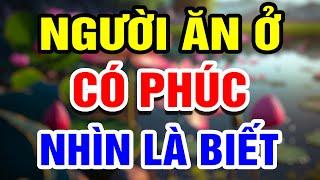 Người ĂN Ở Có Phúc Hay Không Nhìn Vào 4 Điều Này Là Biết  THHT