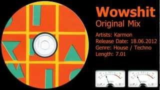 Karmon - Wowshit Original Mix